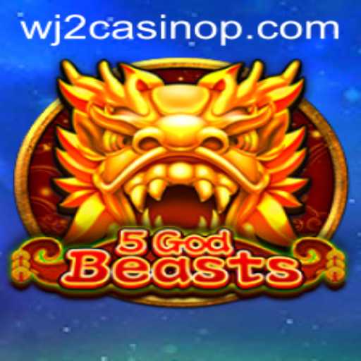 Exploring the Exciting World of 5GodBeasts at WJ2 Casino