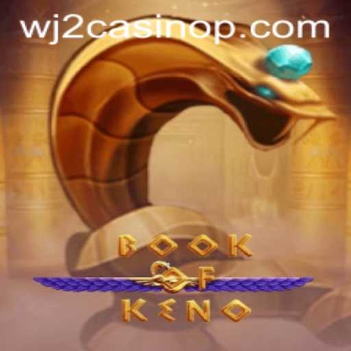 BookOfKeno: An Exciting Addition to WJ2 Casino