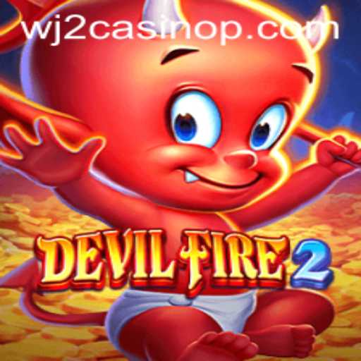 DevilFire2 and WJ2 Casino: A Thrilling Dive into the World of Gaming