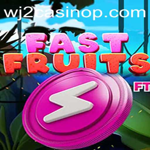 Exploring the Thrills of FastFruits at WJ2 Casino