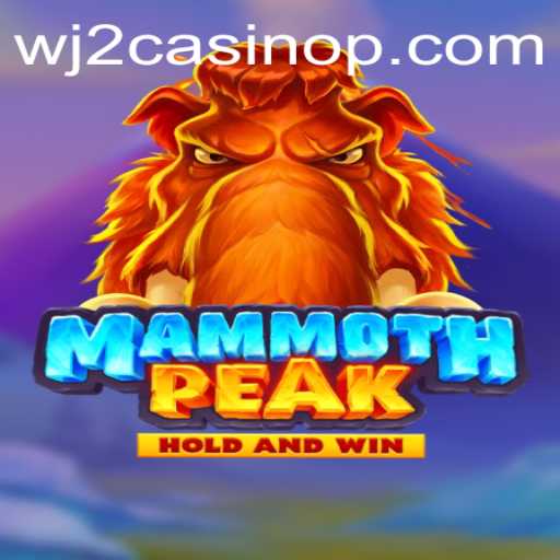Exploring the Excitement of MammothPeak at WJ2 Casino