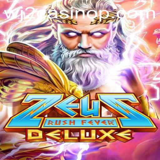 Discover the Thrills of ZeusRushFeverDeluxe at WJ2 Casino